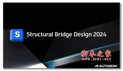 Autodesk Structural Bridge Design 2024 中文激活版(附安装教程)