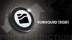 Subsquid（SQD幣）價(jià)格預(yù)測(cè)：2025、2026、2027-2030年