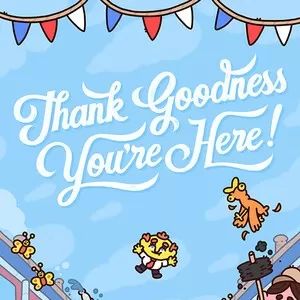 謝天謝地你來了手游官方版(動作冒險游戲) Thank Goodness You're