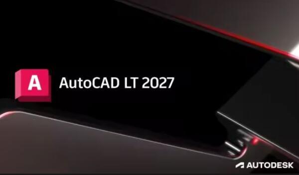 Autodesk AutoCAD LT 2027/2026 中文免费正式版(附安装教程) 64位