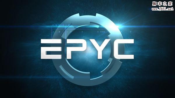 32核Zen完美归来！AMD EPYC服务器处理器7000系列详细评测