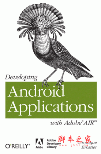 使用AdobeAIR开发Android应用程序 英文pdf文字版附源代码