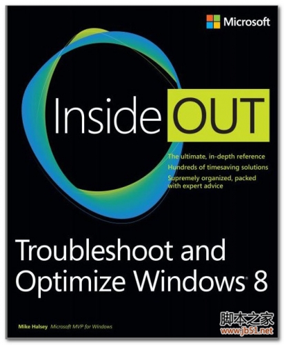 彻底的排除故障和优化Windows8(Inside out Troubleshoot and Optimize Windows 8) PDF 影印版[28M]