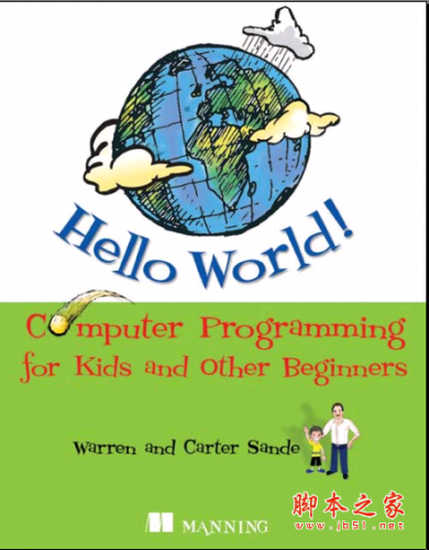 Hello World!: Computer Programming for Kids and Other Beginners 英文PDF扫描版