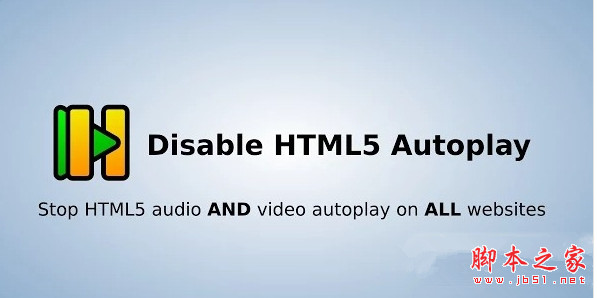 Disable HTML5 Autoplay(禁止HTML5视频自动播放插件) 0.6.1 最新免费版