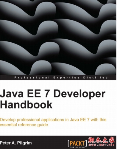 Java EE 7 开发者手册(Java EE 7 Developer Handbook) pdf原版[7MB]