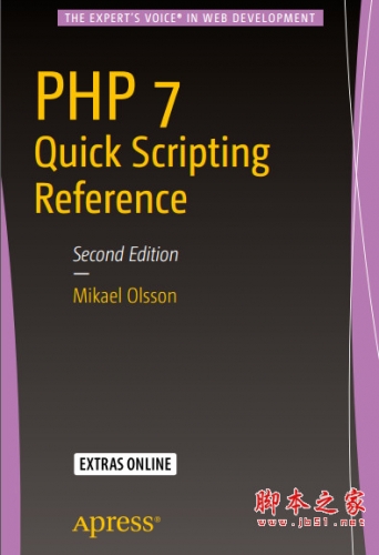 PHP 7 Quick Scripting Reference [Second Edition] 英文原版pdf[10MB]