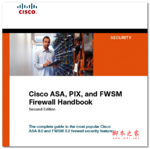 Cisco ASA PIX and FWSM Firewall Handbook (2nd Edition) 英文PDF版 7.52MB