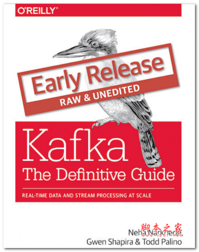 Kafka-The Definitive Guid 英文PDF版