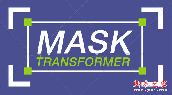 AE图层蒙版遮罩变换脚本AEscripts Mask Transformer 1.1.1 汉化版(含使用教程)