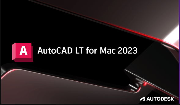 Autodesk AutoCAD LT 2023 for Mac v2023.2.2 中文破解免费版