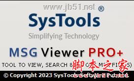 msg文件查看器 SysTools MSG Viewer Pro Plus 特别补丁 v5.1 附使用教程