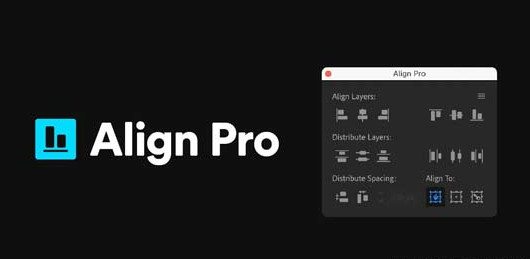 AE智能快速图层对齐工具 Align Pro v1.1 汉化免费版+使用教程