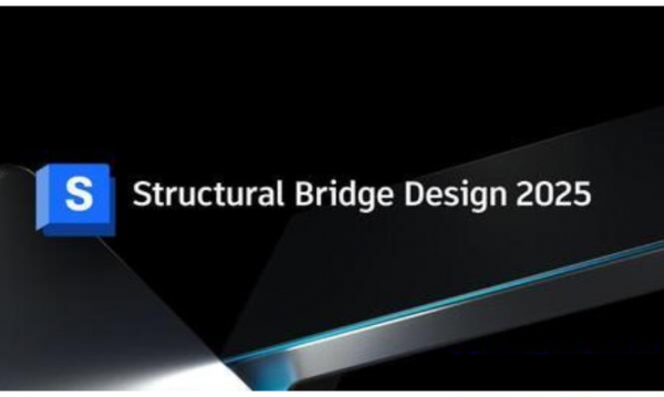 结构桥设计Autodesk Structural Bridge Design 2025 中文授权版(附安装教程)