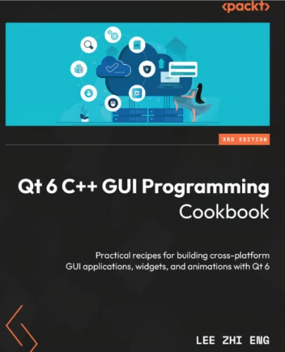 Qt 6 C++ GUI Programming Cookbook(Qt6 C++ GUI编程指南) pdf版