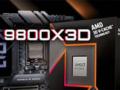 新一代游戏神U! AMD锐龙7 9800X3D核心参数泄露