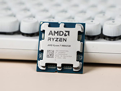 AMD锐龙7 9800X3D处理器怎么样 AMD锐龙7 9800X3D处理器首发评测