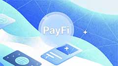PayFi 是什么？谁在用 PayFi？DeFi 支付未来展望