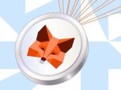 什么是 MetaMask？ 谁有资格获得MetaMask空投？ 一文详解