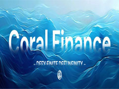 什么是Coral Finance(CORL)币？CORL项目机制、内核功能与代币经济学