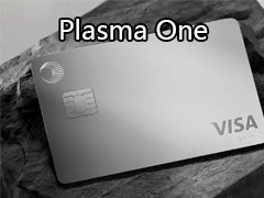 Plasma One Card 加密卡介绍：3% 回馈实测，如何获取邀请码