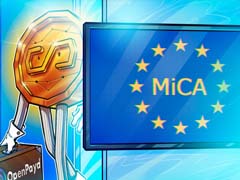 欧洲稳定币需求激增 OpenPayd拿下MiCA全域牌照