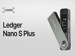 Ledger Nano S Plus硬件钱包评测2026：安全吗？值得购买吗？