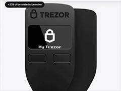 Trezor硬钱包怎么选？Trezor Wallet五款型号优势全盘点