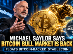 Michael Saylor再喊比特币牛市已回归,并提出比特币支持的稳定币