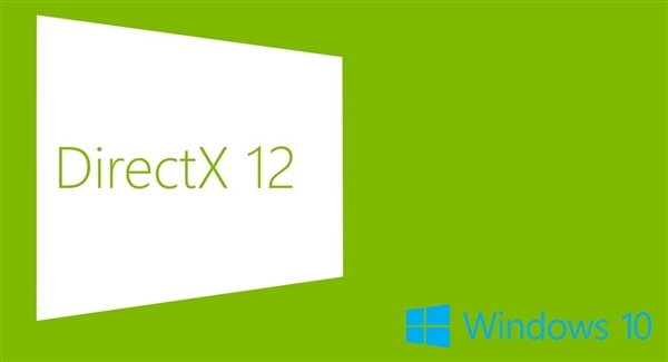 Win10 7月底完成正式版 你的显卡硬件支持DX12吗？”