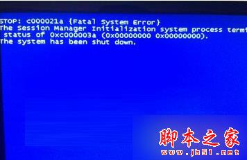 Win7系统开机蓝屏提示STOP:c000021a Fatal System Error错误代码的解决方法”