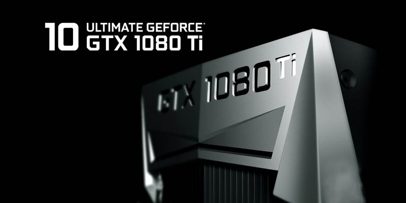 GTX 1080 Ti怎么样?NVIDIA GeForce GTX 1080 Ti首发评测”