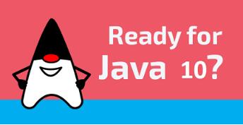 Java10正式版发布：包含109 项新特性汇总(附下载)