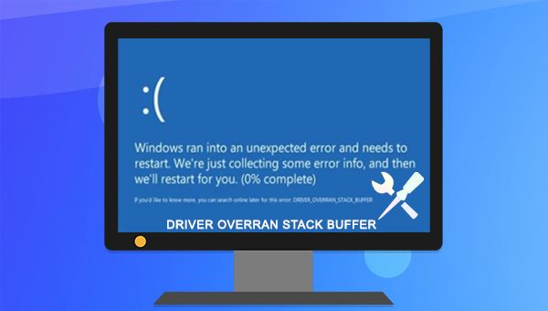 win10系统开机蓝屏花屏代码DRIVER OVERRAN STACK BUFFER怎么解决?