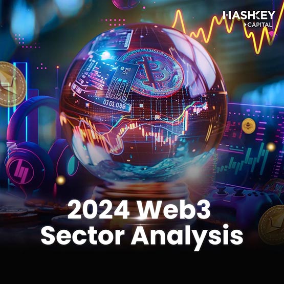 HashKey Capital 2024 Web3投资报告：DePIN、Cosmos、比特币等