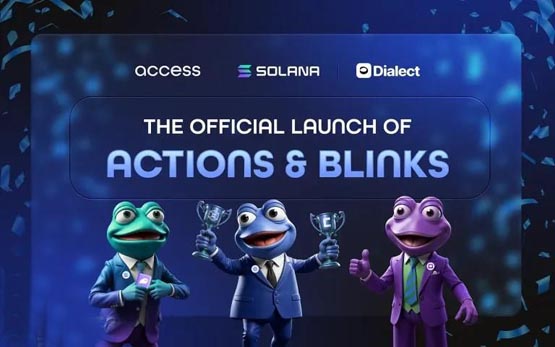 Solana Labs合作Dialect推出Actions&Blinks！Access Protocol、Jupiter等参与