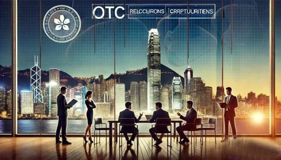 香港加密货币OTC币商将迎发牌制：证监会或与海关联手监管