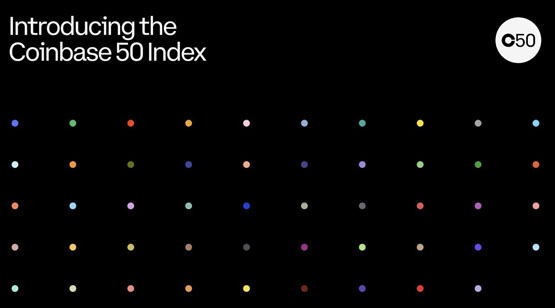Coinbase推出加密货币指数COIN50！提供永续合约交易