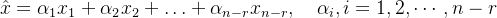 hat x=alpha_1x_1+alpha_2x_2+ldots+alpha_{n-r}x_{n-r},quad alpha_i,i=1,2,cdots,n-r