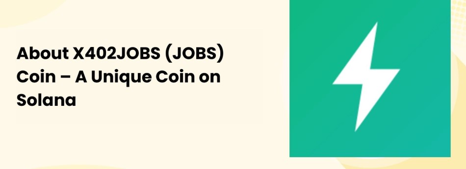 X402JOBS币是什么？X402JOBS币的实用性和代币经济学