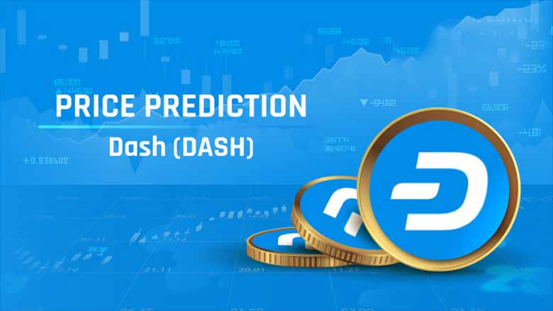 2026年达世币 (DASH)币价格预测：何时能突破100美元？