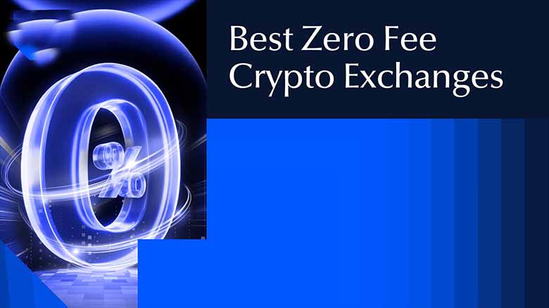 2026年零手续费加密货币交易所汇总（费用、支持的币种、用户体验对比）