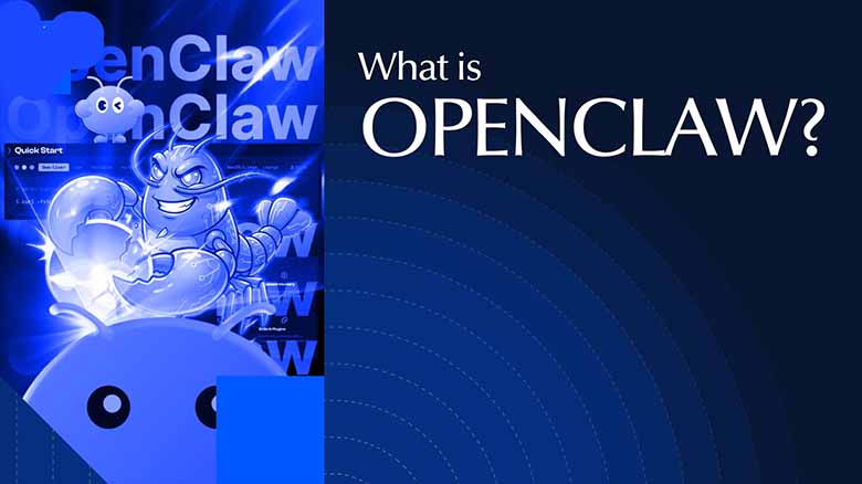 什么是 OpenClaw？Moltbot、Clawdbot 品牌重塑、工作原理介绍