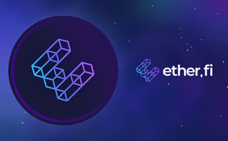 Ether.fi(ETHFI)币全面介绍